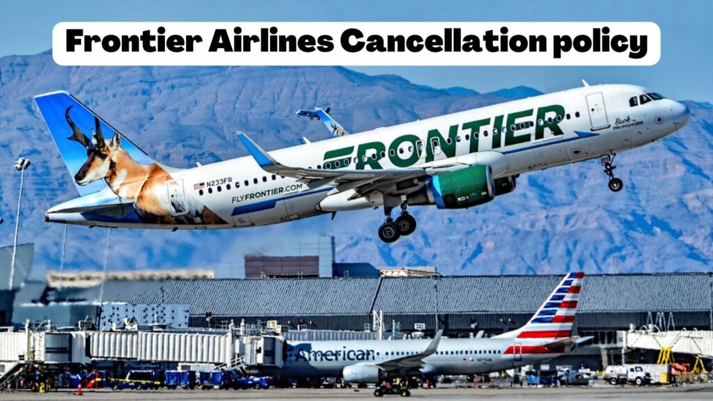 Frontier Airlines Cancellation policy