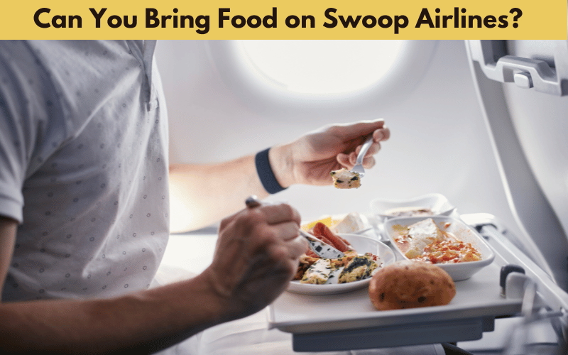 Can You Bring Food on Swoop Airlines?