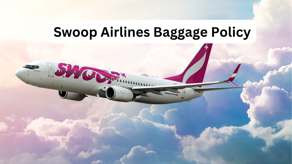 Swoop Airlines Baggage Policy
